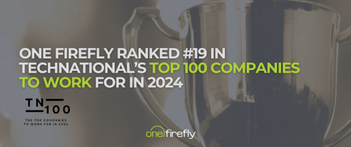 One Firefly Ranked #19 in TechNational’s Top 100 Companies to Work For in 2024