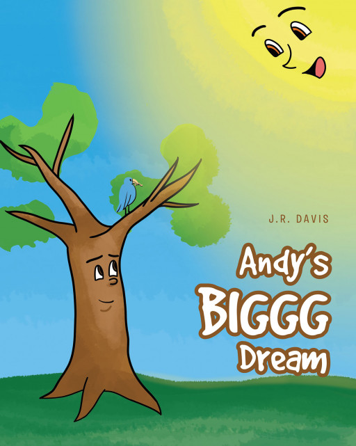 Author J.R. Davis' New Book, 'Andy's Biggg Dream', is an Endearing and Encouraging Tale of Bravery When Trying to Reach the Biggest Goals