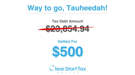 Clear Start Tax Uses This Trusted Method to Reduce $23,000 in Tax Debt to Just $500