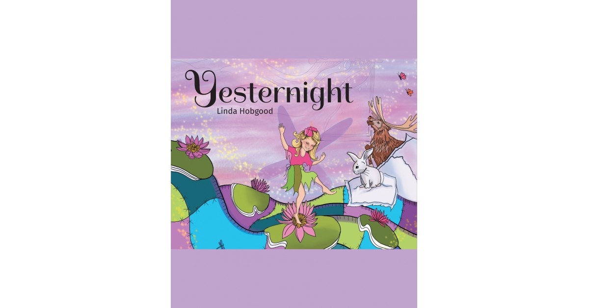 Linda Hobgood's New Book, 'Yesternight' is a Stirring Tale of a Girl