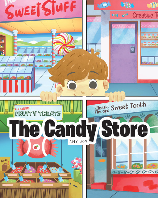 Amy Joy's New Book 'The Candy Store' is a Sweet and Colorful Storybook for Children That Communicates the Freedom of Choice