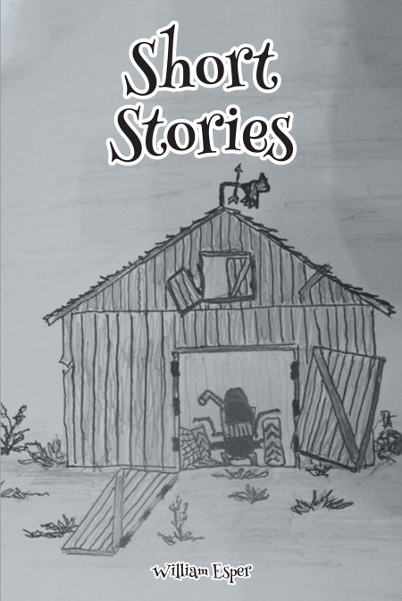 William Esper’s New Book, ‘Short Stories’, Is a Fascinating Set of Fables Inspired by a Farmer’s Childhood Memories Featuring His Favorite Farm Animals