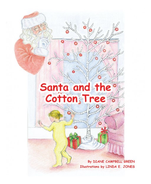 Diane Campbell-Green's New Book 'Santa and the Cotton Tree' Shares Amusing Adventures During the Holidays of 1963