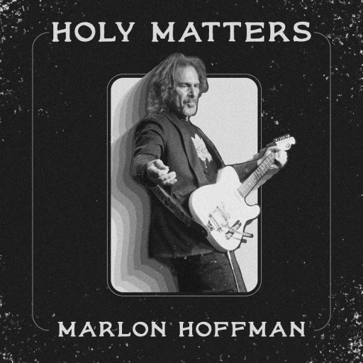 Two New Smashing Singles by Marlon Hoffman, Written by Davey Johnstone & Rick Otto, Soon to Be Released
