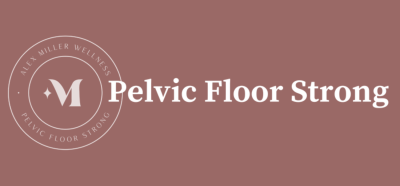 Pelvic Floor Strong