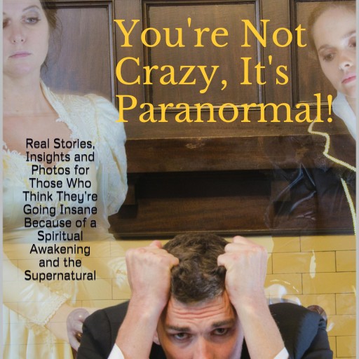 Book Release for "You're Not Crazy, It's Paranormal"