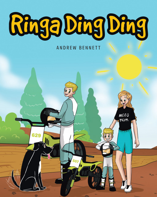 Andrew Bennett's New Book 'Ringa Ding Ding' Brings a Rhyming Tale That Lets Everyone Have a Glimpse of a Motocross Rider's Life