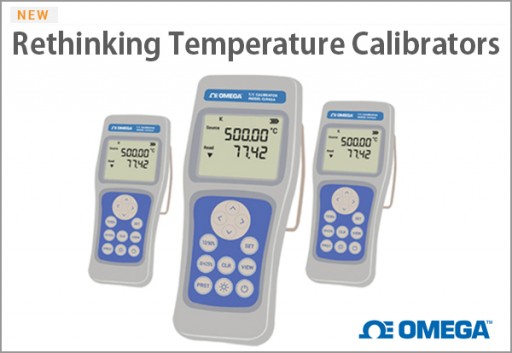 OMEGA Releases Its Next Level of Thermocouple Calibrators