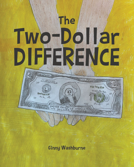 Ginny Washburne's New Book 'The Two-Dollar Difference' Shares a Lovely and Meaningful Tale That Reminds One of the Impact of Small Acts of Kindheartedness