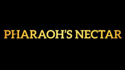 Pharaoh's Nectar