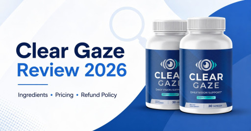 Clear Gaze Reviews 2026: Could This Vision-Support Formula be the Daily Upgrade Your Eye-Wellness Routine has Been Missing?