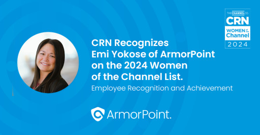 CRN Recognizes Emi Yokose of ArmorPoint on the 2024 Women of the Channel List