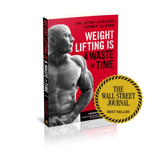 Weight Lifting and Cardio Are a Waste of Time Reports Wall Street Journal Best Selling Book