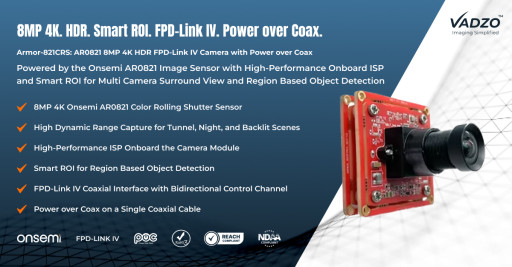 Vadzo Imaging Debuts Armor-821CRS: the AR0821 FPD-Link IV Camera Delivers 8MP 4K HDR, High-Performance ISP, and Power over Coax with Smart ROI for Multi-Camera Surround-View and Region-Based Object Detection in Autonomous Vehicles