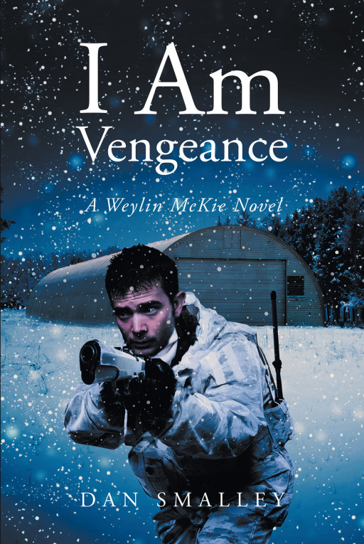 Author Dan Smalley's new book 'I Am Vengeance' is a captivating tale of one former special ops soldier's mission to solve the case of missing women