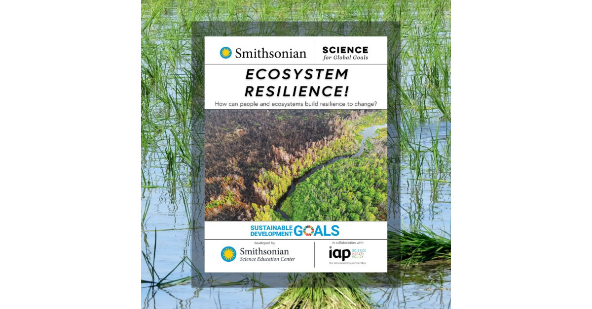 Smithsonian Science Education Center Publishes New Ecosystem Resilience Guide for Youth