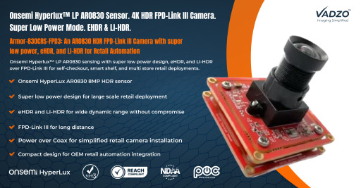 Vadzo Imaging Unveils Armor-830CRS-FPD3: 8MP AR0830 HDR FPD-Link III Camera with Super Low Power, eHDR and LI-HDR for Retail Automation