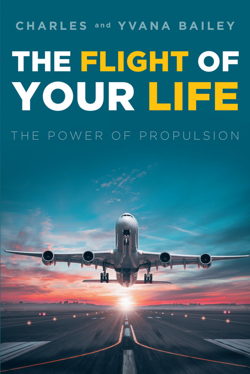 Author Charles and Yvana Bailey's new book, 'The Flight of Your Life' is an inspiring read on defining purpose and striving to reach one's determined destination in life