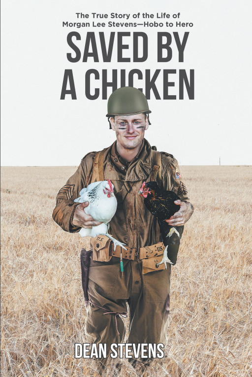 Author Dean Stevens New Book 'Saved by a Chicken' is the Life Story of the Author's Father