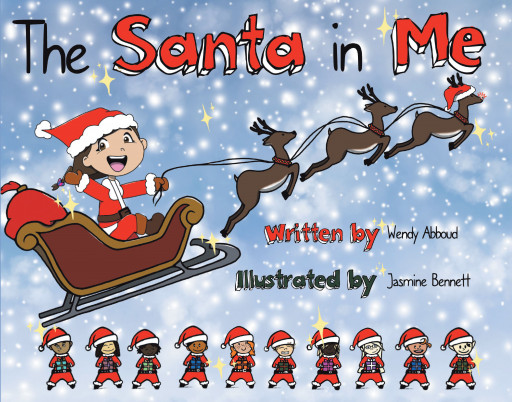 Author Wendy Abboud's New Book, 'The Santa in Me' is a Magical, Whimsical Holiday Tale That Enhances the Fun in the Spirit of Giving
