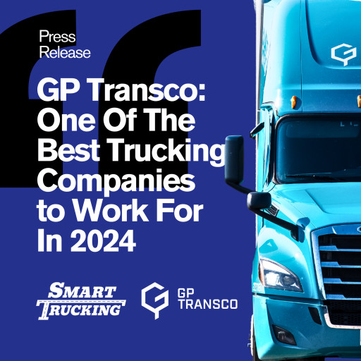 GP Transco Recognized as One of the Best Trucking Companies to Work for in the USA by Smart-Trucking for Third Consecutive Year