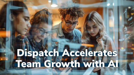 How Dispatch Is Building the Next Generation of AI-Accelerated Teams