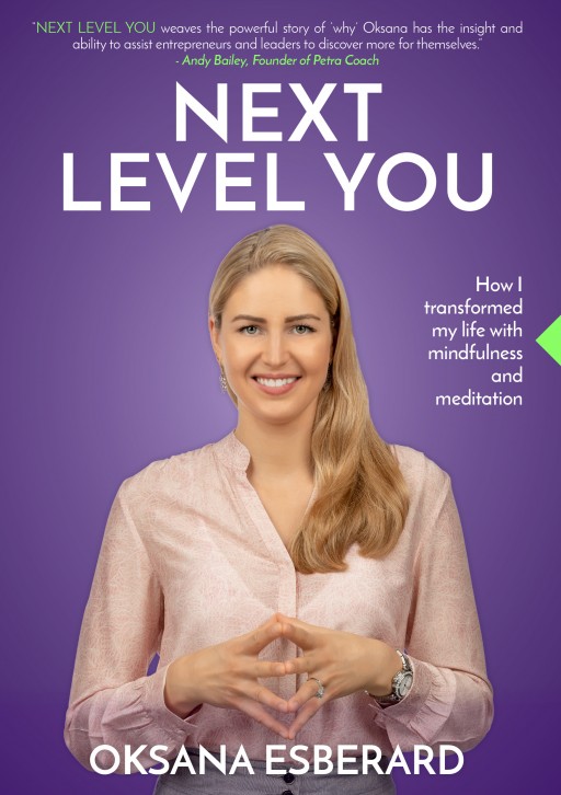 'NEXT LEVEL YOU' by Oksana Esberard is Now Available