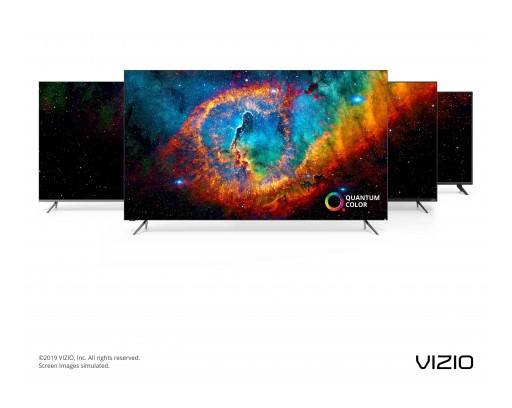 VIZIO 2019 TV Collection Infuses Quantum Color Technology Into More TVs Than Ever, Delivering Stunning Picture Regardless of Price Point