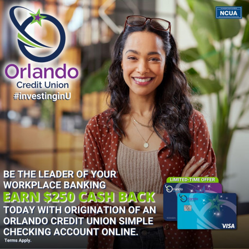 Orlando Credit Union’s Workplace Banking Program Allows Employees the Opportunity to Earn $250 Cashback