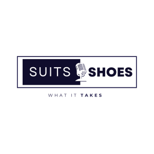 Suits & Shoes: What it Takes