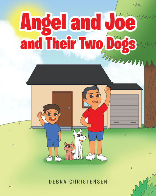 Debra Christensen's New Book 'Angel and Joe and Their Two Dogs' Tells the Delightful Adventures of Siblings Who Spend Their Days Under the Sun
