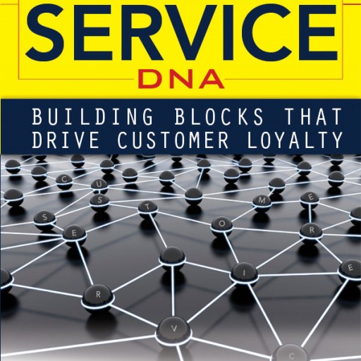 Customer Service DNA - New Book Offers Expert Guidance for Today's Expanding Services Industry