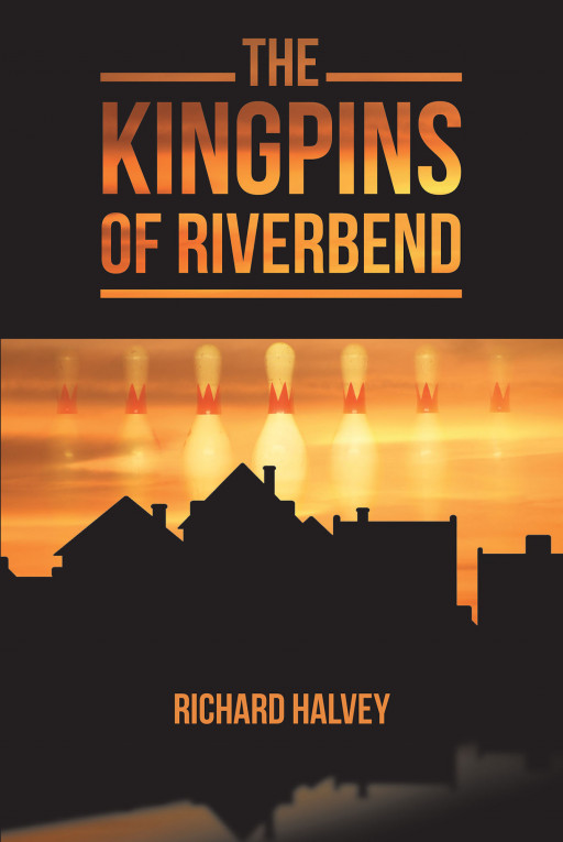 Richard Halvey's New Book 'The Kingpins of Riverbend' Is a Galvanizing Story About a Group of Pin Boys Who Fight for Their Town's Heritage Through Bowling