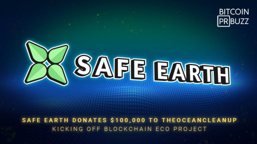 SafeEarth Donates $100,000 to The Ocean Cleanup Kicking Off Blockchain Eco Project