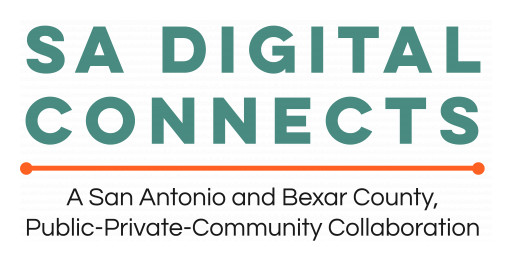 San Antonio, Bexar County, Community Leaders, Organizations Unite to Create a Roadmap to Close Digital Divide