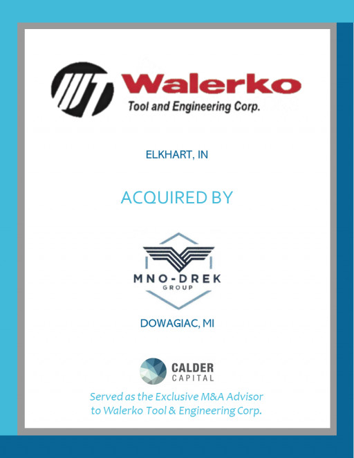 Walerko Tool & Engineering Corporation of Elkhart, Indiana, Acquired by Mno-DREK, LLC