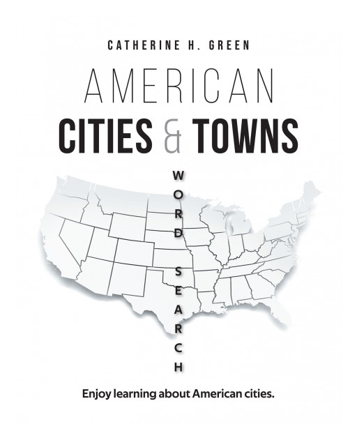 Author Catherine Green's New Book "American Cities & Towns Word Search" is a Fun Word Search Book for People of Almost Any Age Group.