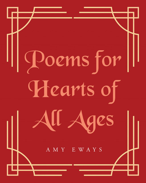 Author Amy Eways Debuts Her Eclectic Collection of Poetry, 'Poems for Hearts of All Ages'