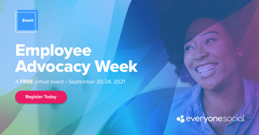 EveryoneSocial Announces Employee Advocacy Week 2021, a Free 5-Day Virtual Event