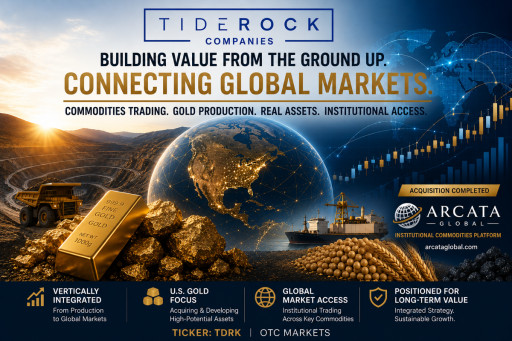 Tiderock Companies (OTC:TDRK) Expands Into U.S. Gold Mining Through Acquisition of Institutional Commodities Platform Arcata Global