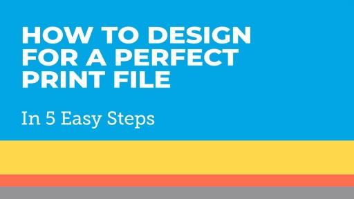 How To Design for Perfect Prints