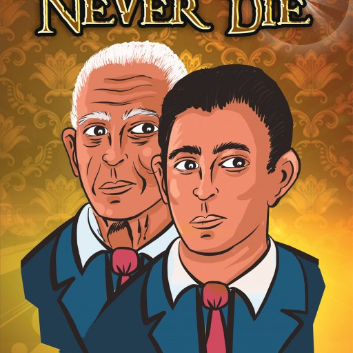 Don Calmus's New Book "They'll Never Die" is a Fascinating Story of a Limitless Future and How Far Some Will Go to Capture the Curse of Immortality