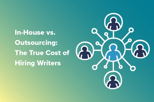 ContentWriters Uncovers the True Cost of Hiring In-House vs. Outsourcing