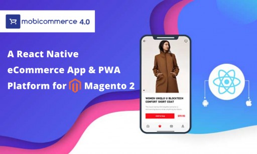 MobiCommerce Launches a React Based Native Apps and PWA eCommerce Platform for Magento 2