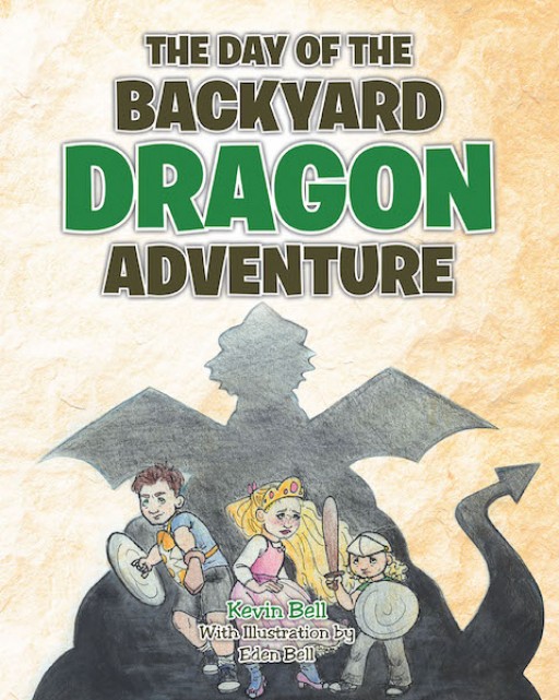 Kevin Bell's New Book 'The Day of the Backyard Dragon Adventure' is a Delightful Tale About a Team of Siblings and Their Amazing Adventures With an Unlikely Friend