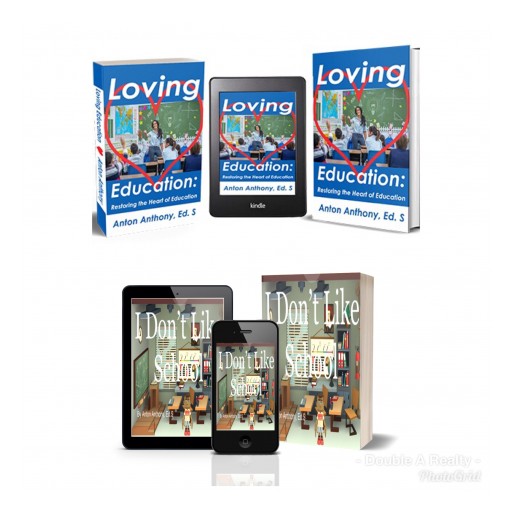 Anton Anthony, Ed.S Launching Educational Reform Book, 'Loving Education' and Children's Book, 'I Don't Like School' Nov. 26