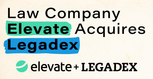 Elevate Acquires Legadex, Expanding Legal Innovation Footprint in Europe