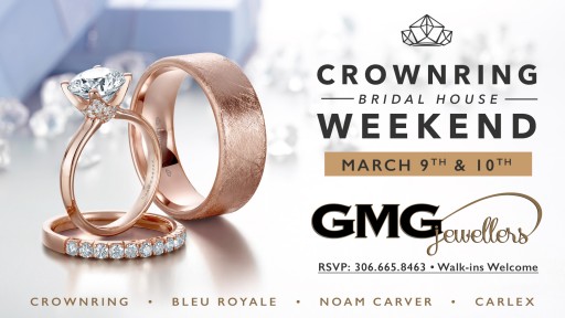 ​GMG Jewellers to Hold March CrownRing Bridal House Event in Their Saskatoon, Saskatchewan Showroom