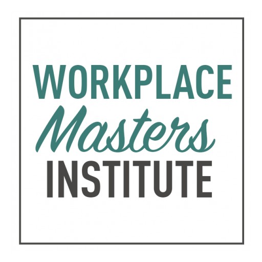 Announcing the Workplace Masters Institute