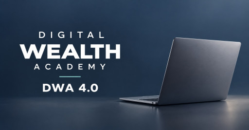 Digital Wealth Academy Launches DWA 4.0, an Expanded Roadmap for Building an Online Business